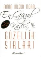 En Güzel 21 Kadın ve Güzellik Sırları                                                                                                                                                                                                                          