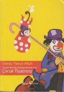Yaşamı Birlikte Renklendirmek İçin Çocuk Tiyatrosu                                                                                                                                                                                                             