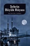 Şehrin Büyük Rüyası                                                                                                                                                                                                                                            