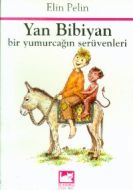 Yan BibiyanBir Yumurcağın Serüvenleri                                                                                                                                                                                                                          
