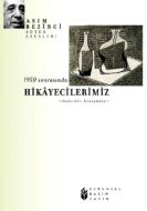 1950 Sonrasında Hikayecilerimiz - Eleştiriler, Kon                                                                                                                                                                                                             