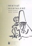 Bektaşi Dedikleri                                                                                                                                                                                                                                              