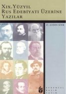 19. Yüzyıl Rus Edebiyatı Üzerine Yazılar                                                                                                                                                                                                                       