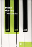 Müzik Üzerine Tartışmalar                                                                                                                                                                                                                                      