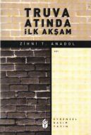 Truva Atında İlk Akşam                                                                                                                                                                                                                                         