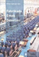Fabrikada Emek Denetimi                                                                                                                                                                                                                                        