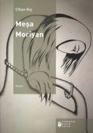 Meşa Moriyan                                                                                                                                                                                                                                                   