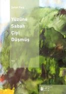 Yüzüne Sabah Çiyi Düşmüş                                                                                                                                                                                                                                       