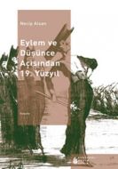 Eylem ve Düşünce Açısından 19. Yüzyıl                                                                                                                                                                                                                          