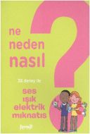 Ne Neden Nasıl 4 Ses Işık Elektirk Mıknatıs                                                                                                                                                                                                                    