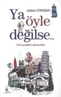 Ya Öyle Değilse                                                                                                                                                                                                                                                