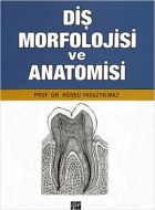 Diş Morfolojisi ve Anatomisi                                                                                                                                                                                                                                   