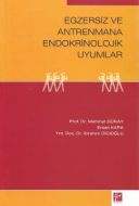 Egzersiz ve Antrenmana Endokrinolojik Uyumlar                                                                                                                                                                                                                  