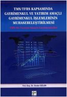 TMS/TFRS Kapsamında Gayrimenkul ve Yatırım Amaçlı                                                                                                                                                                                                              