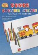 5-6 Yaş Gonca Boyama Kitabı - Taşıtlar ve Çevremiz                                                                                                                                                                                                             