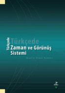 Türkçede Zaman ve Görünüş Sistemi                                                                                                                                                                                                                              