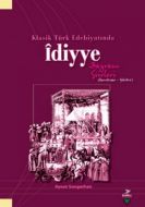 Klasik Türk Edebiyatında İdiyye                                                                                                                                                                                                                                