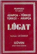 Arapça Türkçe - Türkçe Arapça Lügat                                                                                                                                                                                                                            