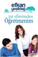Tut Ellerimden Öğretmenim                                                                                                                                                                                                                                      