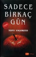 Sadece Birkaç Gün                                                                                                                                                                                                                                              