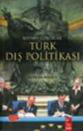 Batının Çöküşü ve Türk Dış Politikası                                                                                                                                                                                                                          