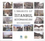 Libraries of İstanbul Kütüphaneleri                                                                                                                                                                                                                            