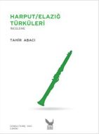 Harput / Elazığ Türküleri                                                                                                                                                                                                                                      