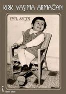 Kırk Yaşıma Armağan                                                                                                                                                                                                                                            