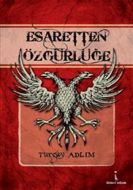 Esaretten Özgürlüğe                                                                                                                                                                                                                                            