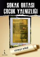 Sokak Ortası Çocuk Yalnızlığı                                                                                                                                                                                                                                  