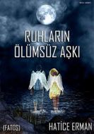 Ruhların Ölümsüz Aşkı                                                                                                                                                                                                                                          
