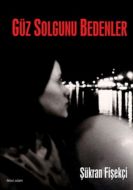 Güz Solgunu Bedenler                                                                                                                                                                                                                                           