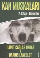 Kan Muskaları - 2. Kitap Alametler                                                                                                                                                                                                                             