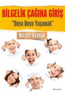 Bilgelik Çağına Giriş 1: Doya Doya Yaşamak                                                                                                                                                                                                                     