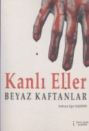 Kanlı Eller Beyaz Kaftanlar                                                                                                                                                                                                                                    