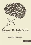 Düşünce: Bir Beyin Salgısı                                                                                                                                                                                                                                     