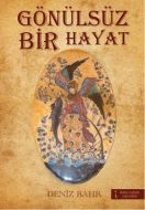 Gönülsüz Bir Hayat                                                                                                                                                                                                                                             