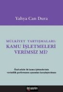 Mülkiyet Tartışmaları: Kamu İşletmeleri Verimsiz m                                                                                                                                                                                                             