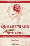 Aşkını Yaratan Kadın                                                                                                                                                                                                                                           
