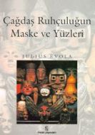 Çağdaş Ruhçuluğun Maske ve Yüzleri                                                                                                                                                                                                                             