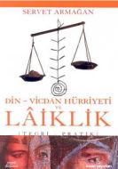 Din-Vicdan Hürriyeti ve Laiklik Teori - Pratik                                                                                                                                                                                                                 