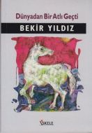 Dünyadan Bir Atlı Geçti                                                                                                                                                                                                                                        