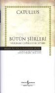 Catullus - Bütün Şiirleri (Ciltli)                                                                                                                                                                                                                             