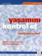 Yaşamını Kontrol Et Çünkü Tekrarı Yok                                                                                                                                                                                                                          