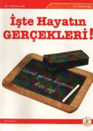 İşte Hayatın Gerçekleri                                                                                                                                                                                                                                        