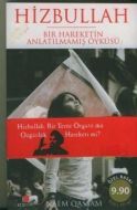 Hizbullah Bir Hareketin Anlatılmamış Öyküsü                                                                                                                                                                                                                    