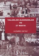 Yalanlar Aldananlar Ve 27 Mayıs                                                                                                                                                                                                                                