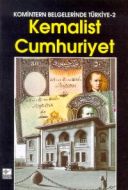 Kemalist Cumhuriyet Komintern Belgelerinde Türkiye                                                                                                                                                                                                             