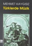 Türklerde Müzik                                                                                                                                                                                                                                                