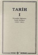 Tarih 1 Kemalist Eğitimin Tarih Dersleri 1931-1941                                                                                                                                                                                                             